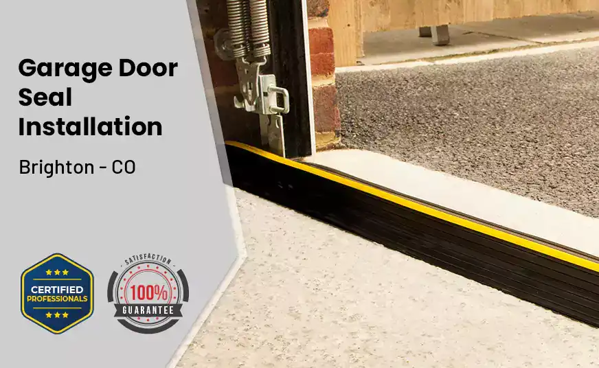 Garage Door Seal Installation Brighton - CO